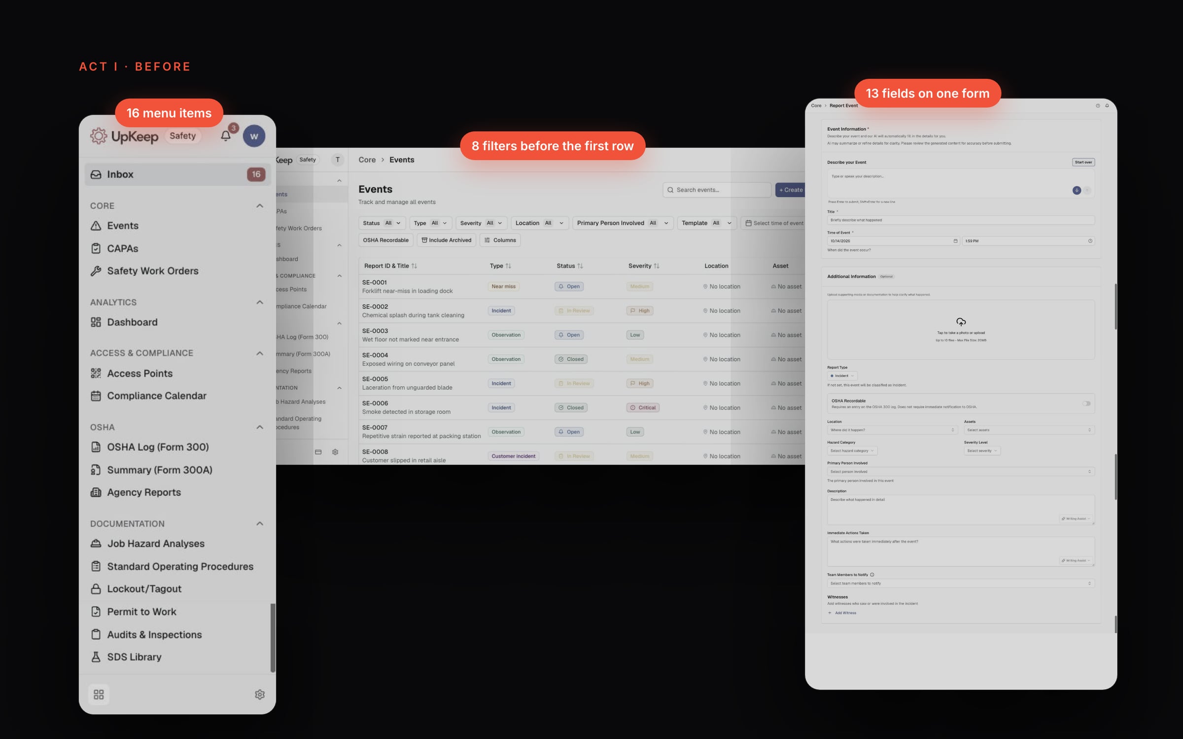The old Safety app: a sidebar with 16 menu items, an events list with 8 filters before the first row, and a report form with 13 fields.